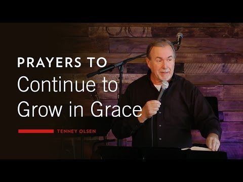 Prayers to Continue to Grow in Grace – Tenney Olsen