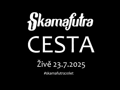 Skamafutra - Cesta - Skamafutra - živě na výročním koncertě 23.7.2025
