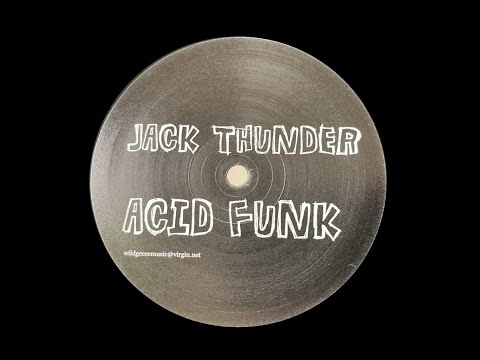 JACK THUNDER - ACID FUNK [ACID 1]