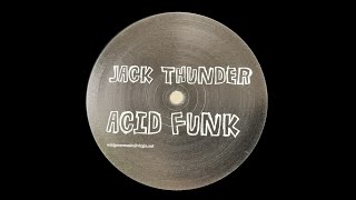 JACK THUNDER - ACID FUNK [ACID 1]