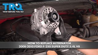 How to Replace Alternator 2008-2010 Ford F-250 Super Duty 5.4L V8