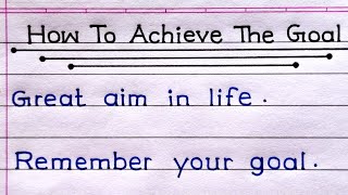 How to Achieve Your Goals | 10 Ways to Achieve Your Goals | Study Koro |