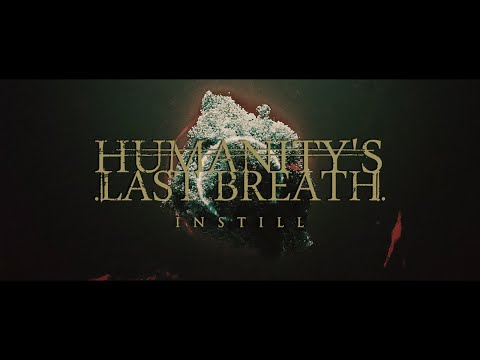 Humanity's Last Breath - Instill
