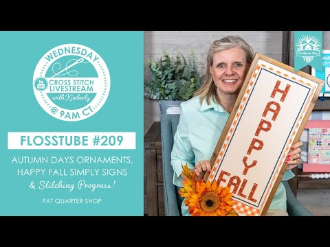 LIVE: New FALL PATTERNS, Autumn Days Ornaments, Simply Signs & Stitch Cards! - FlossTube #209