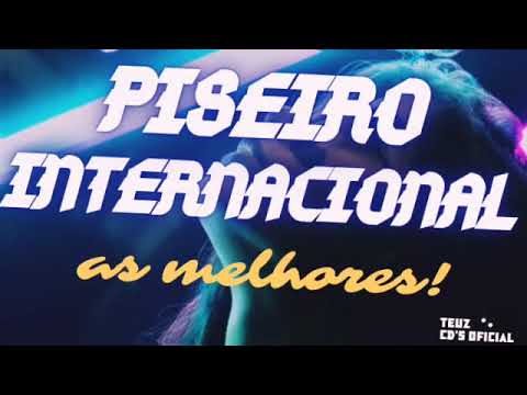 PISEIRO INTERNACIONAL 2022! AS MELHORES PRA TOCAR NO PAREDÃO!