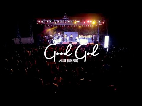 @akessethelion  | GOOD GOD (OYE) | OFFICIAL LIVE VIDEO
