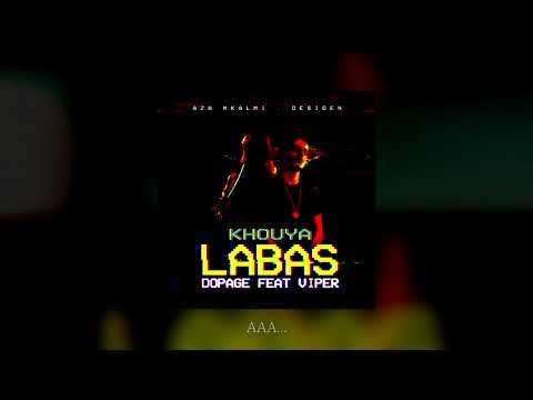 Dopage - Khouya Labas - (Ft Viper)