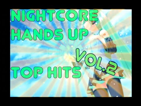 Nightcore / Hands Up / Top Hits Vol.2 (Mixed By Dj Kor3)