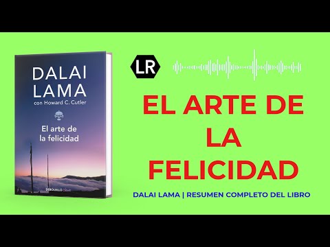 El arte de la felicidad | Dalai Lama | Audiolibro | Resumen completo