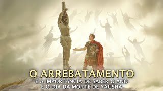 O ARREBATAMENTO E A IMPORTÂNCIA DE SABER O ANO E O DIA DA MORTE DE YAUSHA | COM ROMILSON FERREIRA