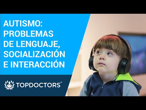 Autismo: problemas de lenguaje, socialización e interacción