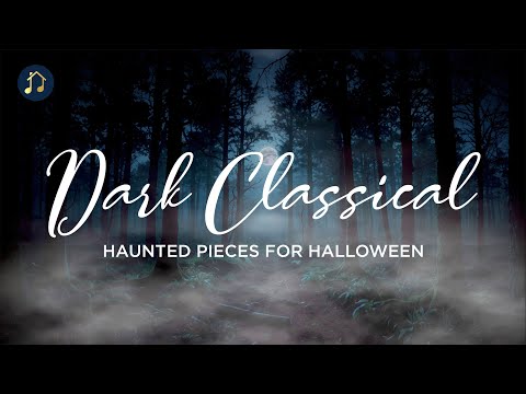 Dark Classical – Haunted pieces for Halloween
