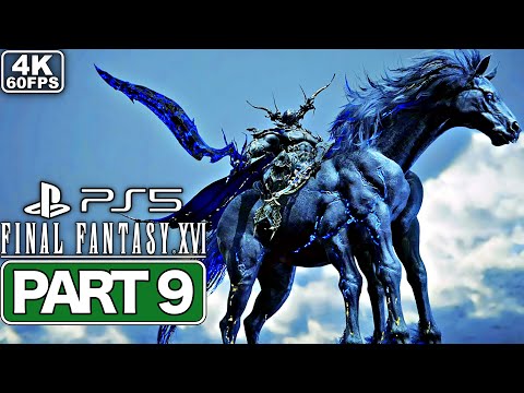 FINAL FANTASY 16 Gameplay Walkthrough Part 9 [PS5 4K 60FPS] - No Commentary