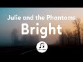 Julie And The Phantoms Bright Lyrics ​ft Madison Reyes From Julie And The Phantoms Season 1