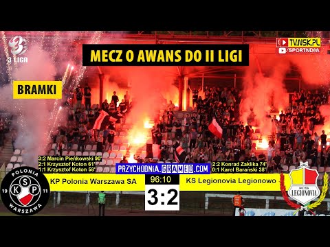 tv.nsk.pl [bramki] Polonia Warszawa SA - KS Legionovia Legionowo 3:2 (0:1) 2022-06-11 g. 19:11