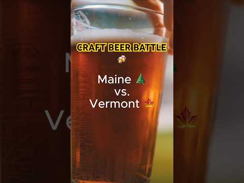 State Craft Beer Battle 🍺 Maine vs Vermont (Who Wins?) #craftbeer #maine #vermont