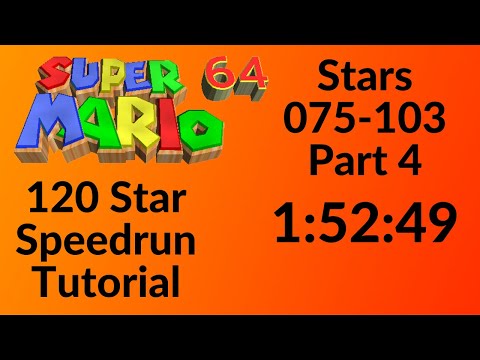 SM64 - 120 Star Speedrun Tutorial In 1:52:49 (Part 4)