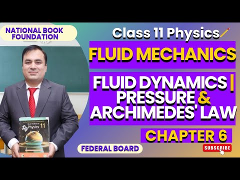 Physics 11: Fluid Dynamics, Pressure & Archimedes' Law | Chapter 6 Fluid Mechanics | NBF
