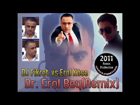 Erol Köse - Dr. Erol Bey (Fikret Peldek Remix) 2011