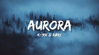 Download lagu K-391 & RØRY - Aurora (Lyrics) mp3