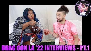 DragCon LA 22 Interviews Pt. 1