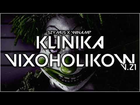 KLINIKA VIXOHOLIKÓW v21 - SzymUs x Winamp