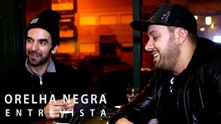 Orelha Negra - Entrevista