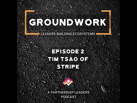 Groundwork Episode 2 - Tim Tsao of Stripe