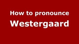 How to pronounce Westergaard
