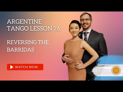 Argentine Tango Lesson 76 : Reversing The Barridas