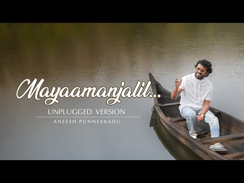 Mayaamanjalil unplugged cover song | Sharreth | Ottayal Pattalam | Aneesh Punnekkadu