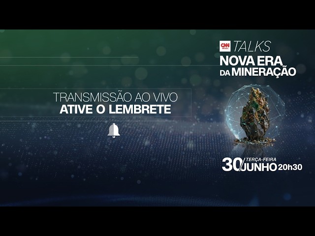 AO VIVO: A NOVA ERA DA MINERAÇÃO | CNN TALKS