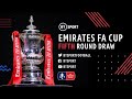 The Emirates FA Cup Fifth Round Draw