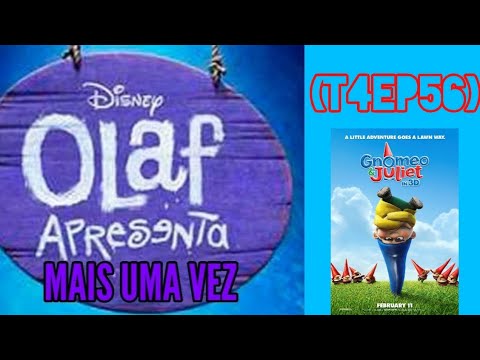 OLAF APRESENTA MAIS UMA VEZ (T4EP56) - Gnomeu e Julieta (2011)