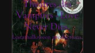 Theatres Des Vampires - Love Never Dies