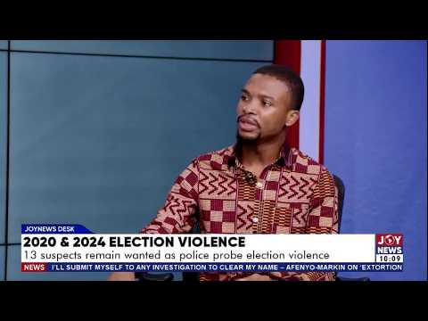 2020 & 2024 Election Violence: Police pursue 13 suspects over election violence | News Desk