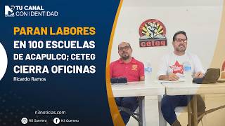 Paran labores en 100 escuelas de Acapulco; CETEG cierra oficinas