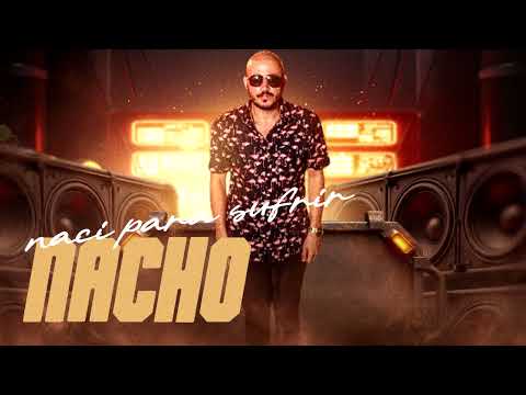 Naci para Sufrir - Nacho Estrella