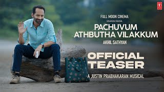 Pachuvum Athbutha Vilakkum – Official Teaser | Fahadh Faasil | Akhil Sathyan | Full Moon Cinema