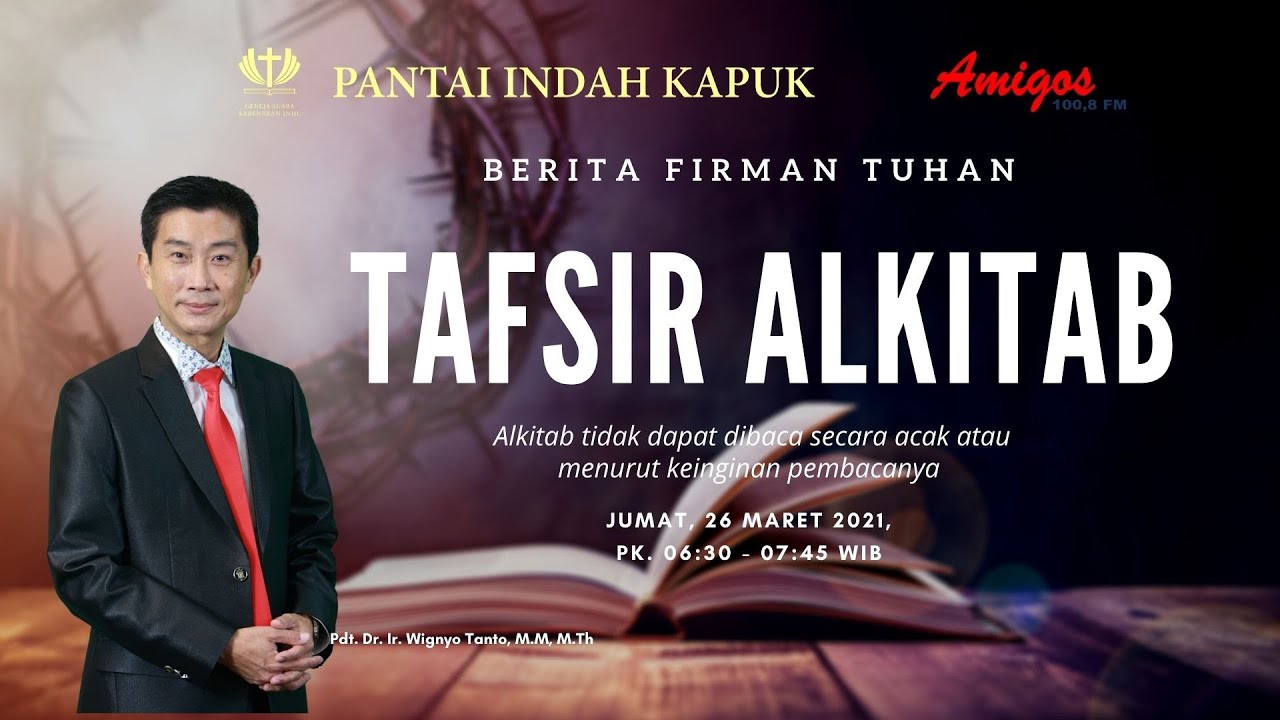 Tafsir Alkitab – Pdt. Dr. Ir. Wignyo Tanto, M.M, M.Th