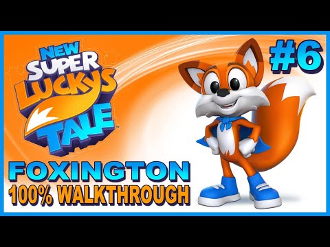 New Super Lucky's Tale #6 Foxington 100% Walkthrough Gameplay - All Puzzles, Secret Ending