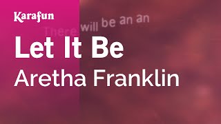 Karaoke Let It Be - Aretha Franklin *