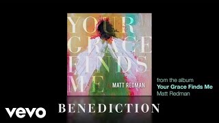 Matt Redman - Benediction (Lyrics And Chords)