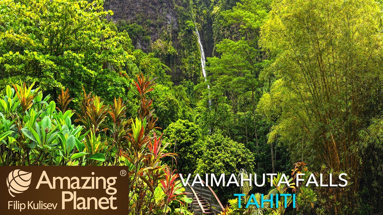 Vaimahuta Falls, Tahiti, French Polynesia: Amazing Planet (4K) 2025