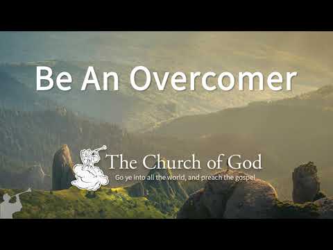 Be An Overcomer