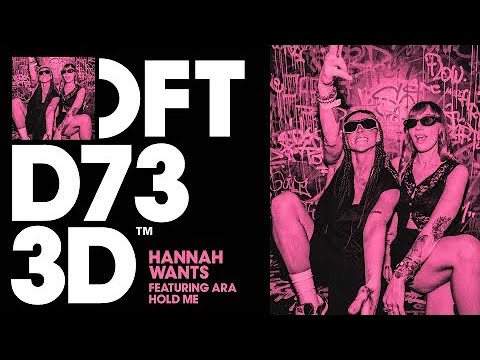 Hannah Wants Feat. ARA - Hold Me
