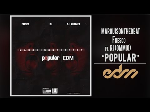 Popular - Fresco, RJ (OMMIO) prod. ARJAY, QUIS.LA, DJ MUSTARD (EDM Version)