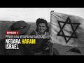 Kelahiran Negara Haram Israel Bangsa Agung Yang Dipilih Oleh Tuhan Episod 1