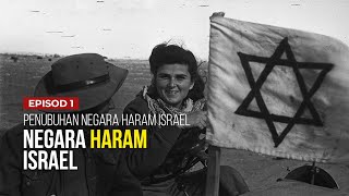 Download lagu Kelahiran Negara Haram Israel - 'Bangsa Agung Yang Dipilih Oleh Tuhan' - Episod 1 mp3