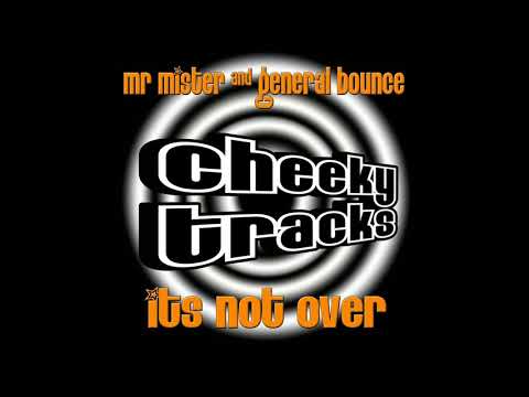 Mr Mister & General Bounce - Its Not Over